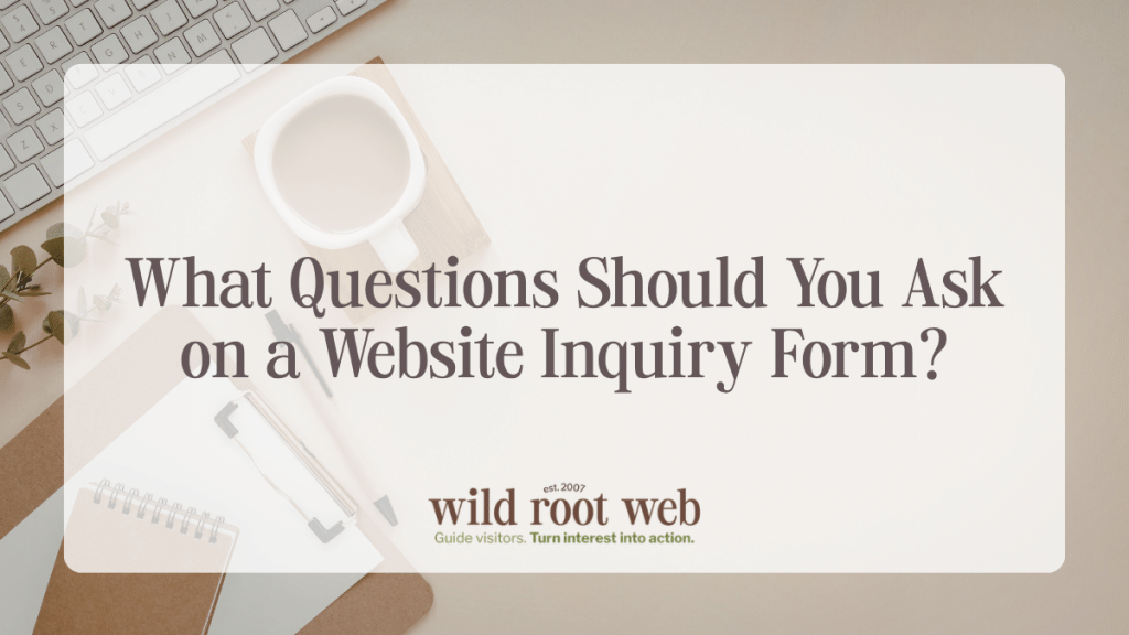what questions should you ask on a website inquiry form